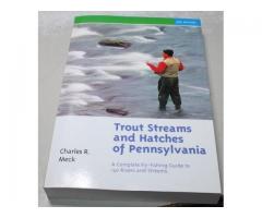 "Trout Streams and Hatches of Pennsylvania" by Charles R. Meck